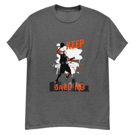 "Keep Balling" Basketball (dark) True Classic Tee (regular weight)