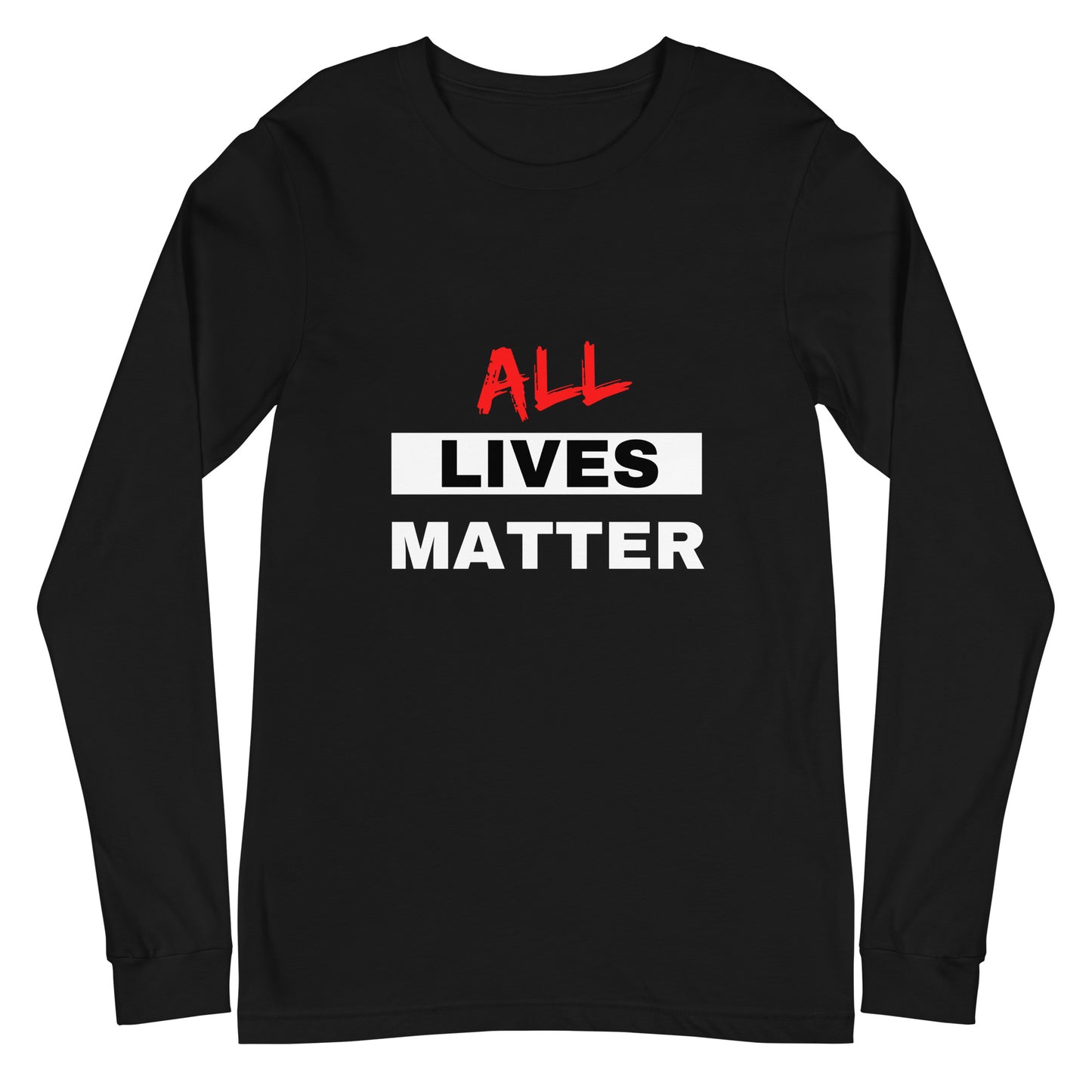 "All Lives Matter" Long Sleeve T Shirts