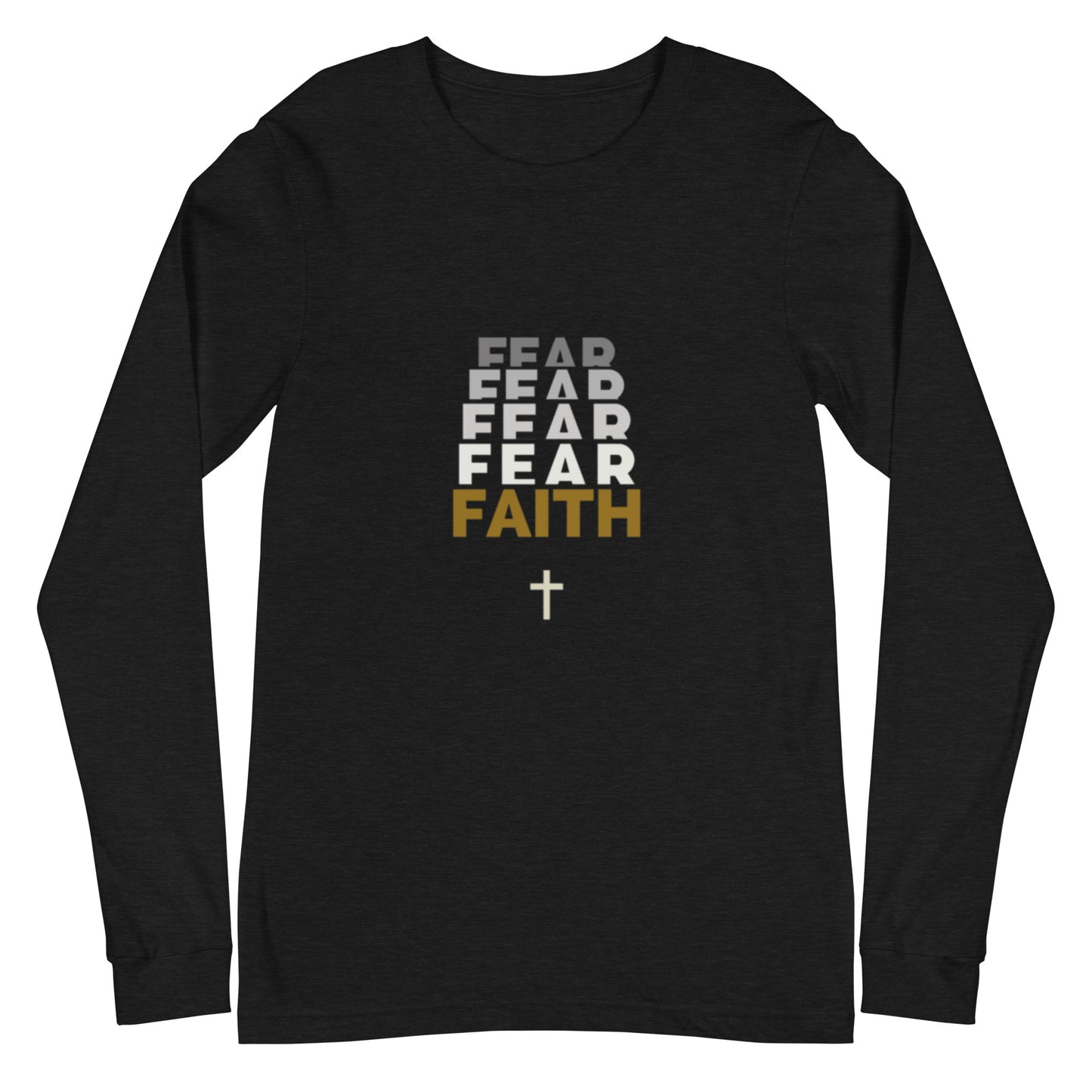 "Faith Over Fear" Long Sleeve T Shirts