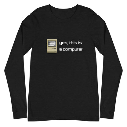 "Yes, this is a Computer" (Dark) Long Sleeve T Shirts