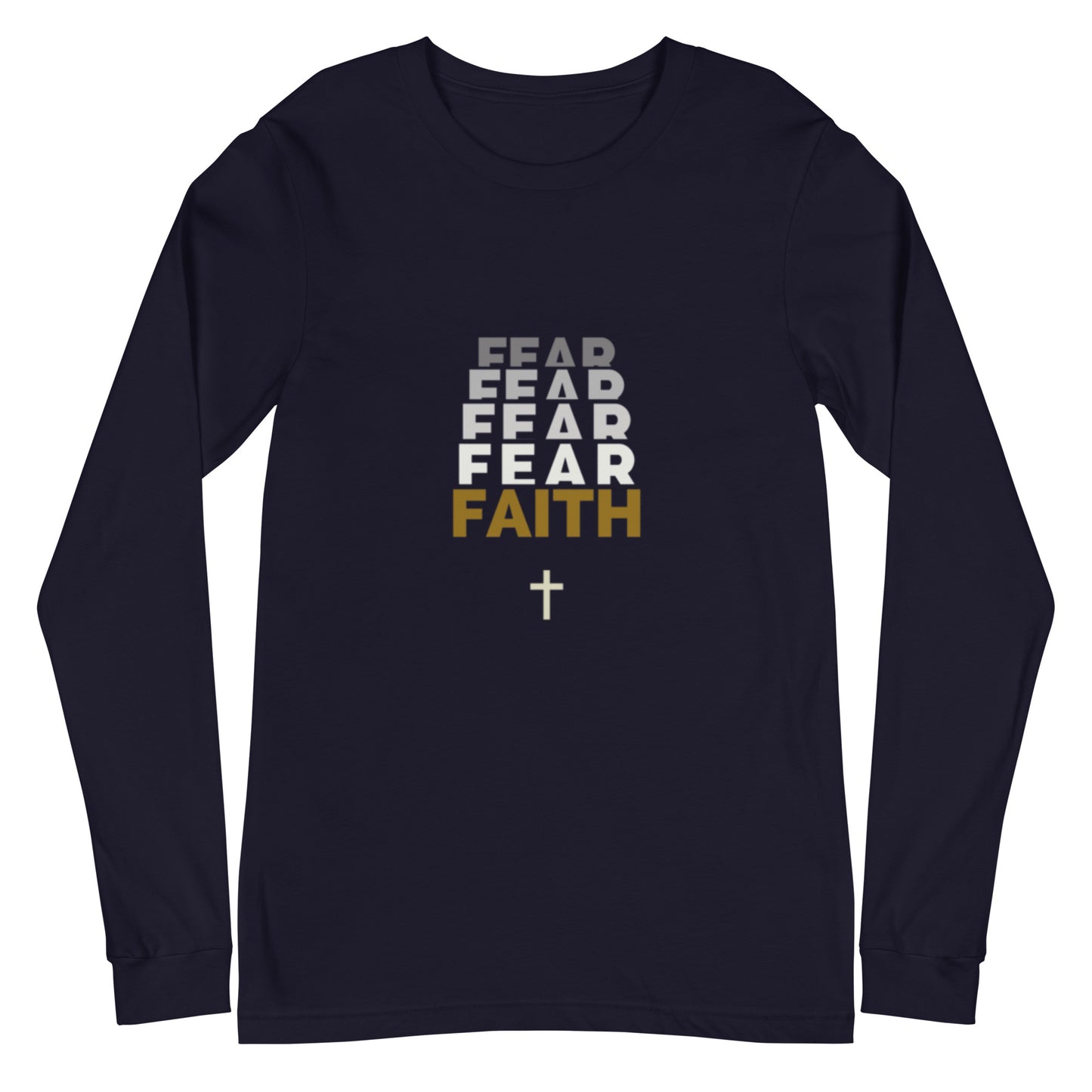 "Faith Over Fear" Long Sleeve T Shirts