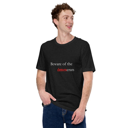 "Beware of the demoncrats" True Classic Tees