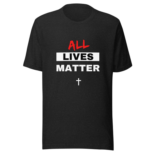 All Lives Matter w/ Cross True Classic Tees