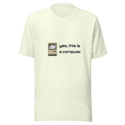 "Yes, This is a Computer" (Light) True Classic Tees