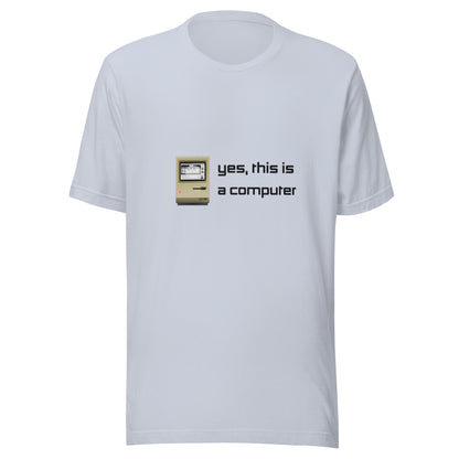 "Yes, This is a Computer" (Light) True Classic Tees