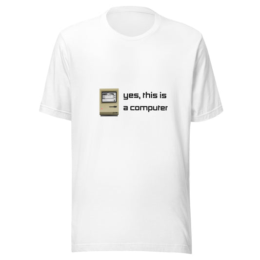 "Yes, This is a Computer" (Light) True Classic Tees