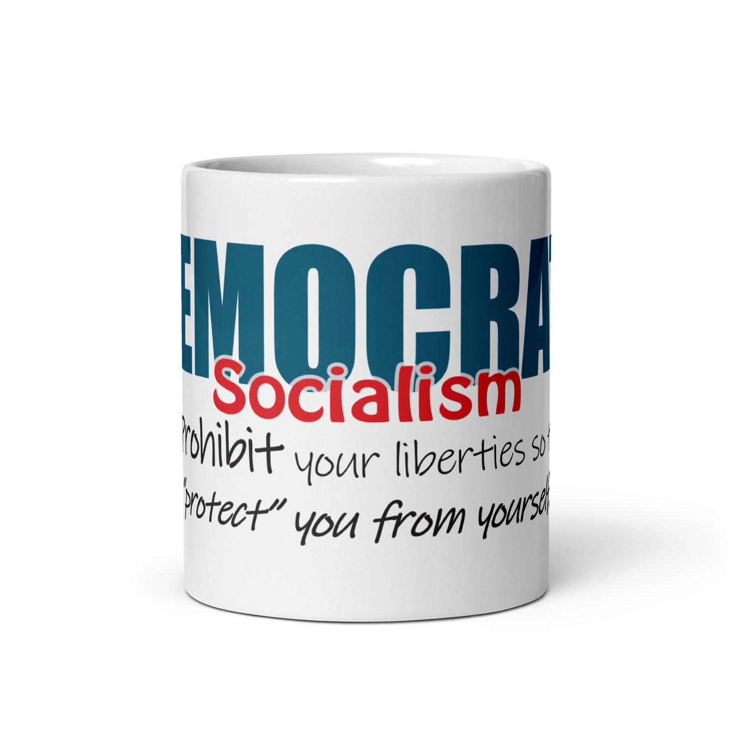 "Socialists Prohibit Liberties" Ceramic Mugs