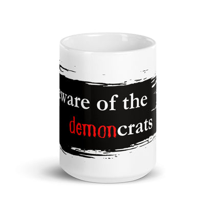 "Beware of the demoncrats" (smear) Ceramic Mug