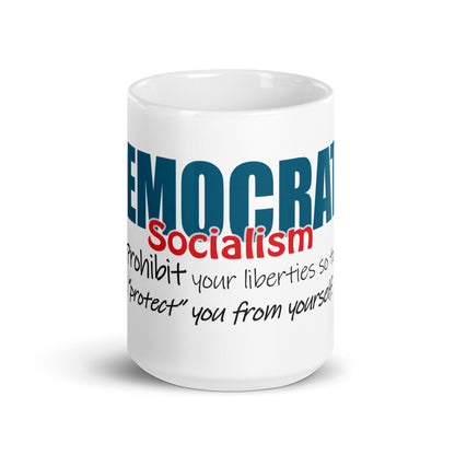 "Socialists Prohibit Liberties" Ceramic Mugs